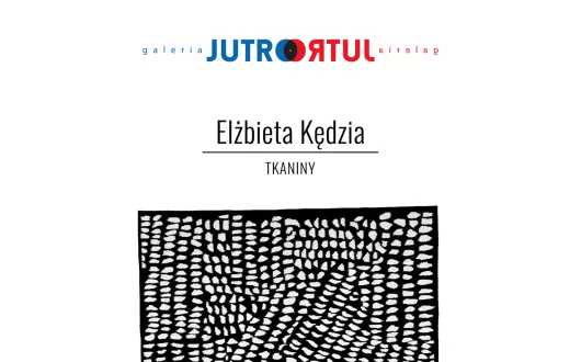 Plakat wystawy prof. Elżbiety Kędzi "Tkaniny"